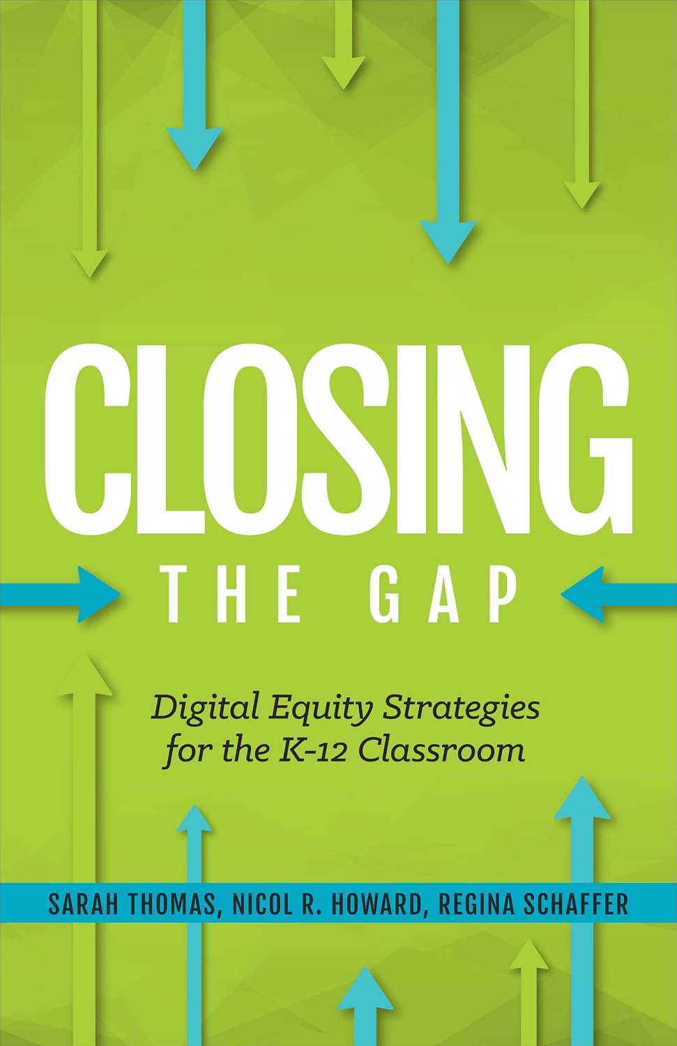 Cover of Closing the Gap: Digital Equity Strategies for the K-12 Classroom
